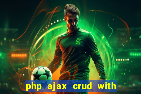 php ajax crud with datatables and bootstrap modals